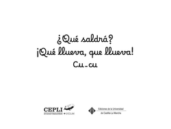 ¿Qué saldrá? ¡Qué llueva, que llueva! Cu - cu