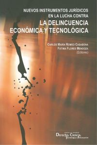 Nuevos instrumentos juridicos lucha contra la delincuencia económica y tecnológica