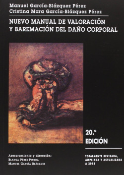 Nuevo manual de valoración y baremación del daño corporal