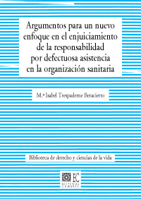 Argumentos enjuiciamiento responsabilidad defectuosa asistencia en organizacion sanitaria