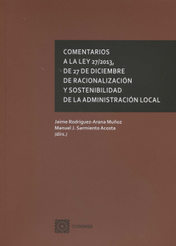 Comentarios a la ley de 27/2013 de racionalización y sostenibilidad de la administración local