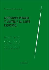 Autonomía privada y límites a su libre ejercicio