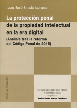 La protección penal de la propiedad intelectual en la era digital