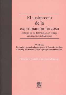 EL JUSTIPRECIO DE LA EXPROPIACIÓN FORZOSA