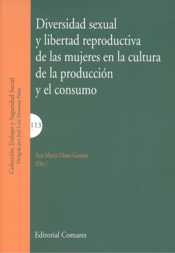DIVERSIDAD SEXUAL Y LIBERTAD REPRODUCTIVA DE LAS MUJERES EN LA CULTURA DE LA PRODUCCIÓN Y EL CONSUMO