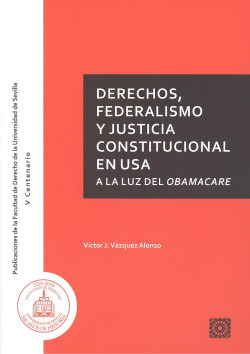 DERECHOS, FEDERALISMO Y JUSTICIA CONSTITUCIONAL EN USA
