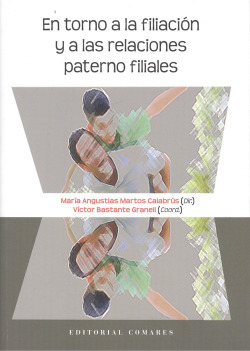 EN TORNO A LA FILIACIÓN Y A LAS RELACIONES PATERNO FILIALES