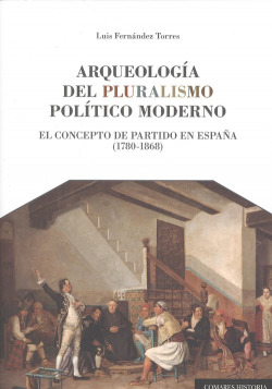 ARQUEOLOGÍA DEL PLURALISMO POLÍTICO MODERNO