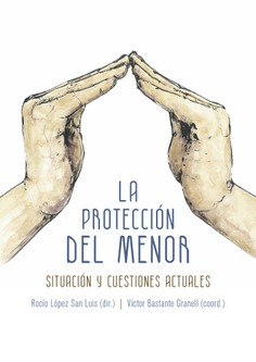 La protección del menor. Situación y cuestiones actuales