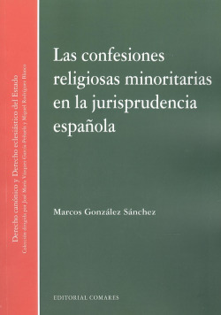 LAS CONFESIONES RELIGIOSAS MINORITARIAS EN LA JURISPRUDENCIA ESPAÑOLA