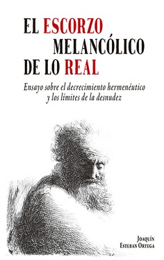 El escorzo melancólico de lo real