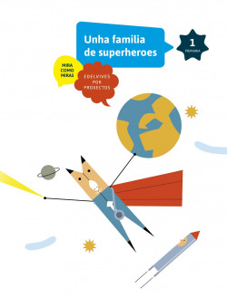 Somos superheroes 1ºprimaria. Proxecto A1. Galicia 2017