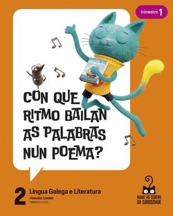 Proxecto: Viaxe ao centro da curiosidade. Lingua Galega e Literatura 2. Trimestres