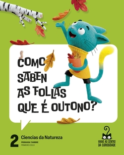 Proxecto: Viaxe ao centro da curiosidade. Ciencias da Natureza 2