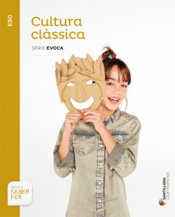 CULTURA CLÀSSICA SÈRIE EVOCA ESO SABER FER GRUP PROMOTOR