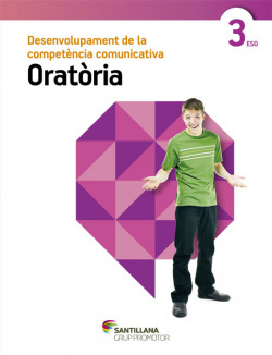 DESENVOLUPAMENT DE LA COMPETENCIA COMUNICATIVA ORATORIA 3 ESO GRUP PROMOTOR