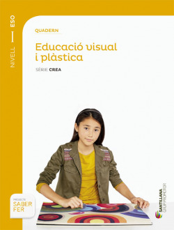 QUADERN EDUCACIO VISUAL I PLASTICA NIVEL I ESO SERIE CREA GRUP PROMOTOR
