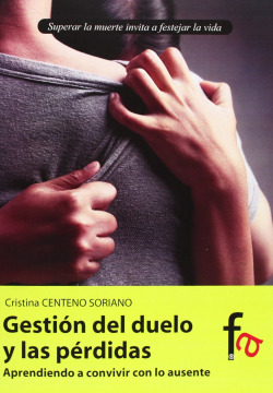 GESTIÓN DEL DUELO Y LAS PÉRDIDAS. APRENDIENDO A CONVIVIR CON