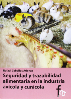 SEGURIDAD Y TRAZABILIDAD ALIMENTARIA EN LA INDUSTRIA AVÍCOLA
