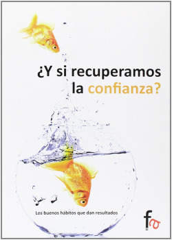 "¿Y SI RECUPERAMOS LA CONFIANZA "