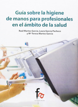 GUÍA SOBRE LA HIGIENE DE MANOS PARA PROFESIONALES EN EL ÁMBI
