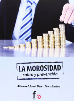 LA MOROSIDAD. COBRO Y PREVENCIÓN