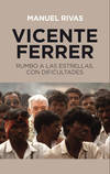 Vicente ferrer: rumbo a las estrellas con dificultades