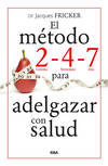 El método 2-4-7 para adelgazar con salud