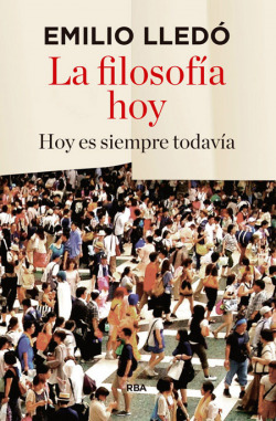 La filosofia hoy