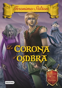 La corona d'ombra. Cavallers del Regne de la Fantasia