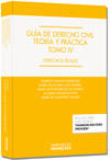 Guía de Derecho Civil. Teoría y práctica. Tomo IV
