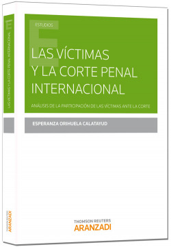 LAS VÍCTIMAS Y LA CORTE PENAL INTERNACIONAL