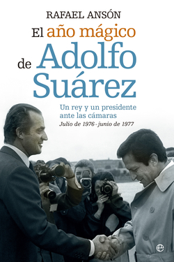 El año mágico de Adolfo Suárez