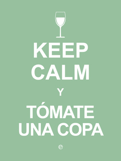Keep calm y tomáte una copa