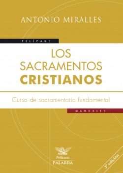 SACRAMENTOS CRISTIANOS CURSO DE SACRAMENTARIA FUNDAMENTAL