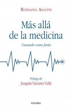 MAS ALLA DE LA MEDICINA CURANDO COMO JESUS