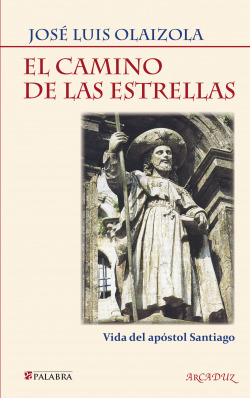 CAMINO DE LAS ESTRELLAS VIDA DEL APOSTOL SANITAGO 2ED