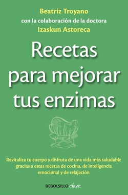 Recetas para mejorar tus enzimas