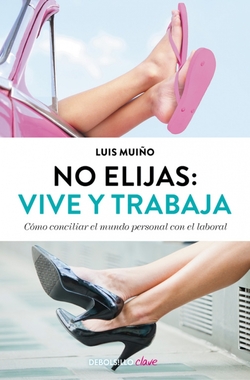 No elijas:vive y trabaja