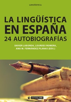 La lingüística en España. Autobiografías intelectuales