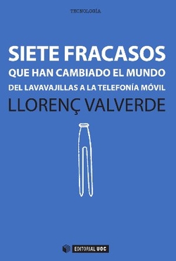 Siete fracasos que han cambiado el mundo. Del lavavajillas a la telefonía móvil