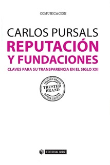 Reputación y fundaciones. Claves para su transparencia en el siglo XXI