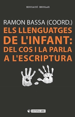 Els llenguatges de lÆinfant: del cos i la parla a lÆescriptura