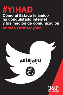 Yihad: como el estado islamico ha conquistado internet