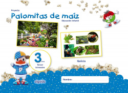 PROYECTO PALOMITAS DE MAIZ 3 AÑOS 3ºTRIMESTRE. GALICIA