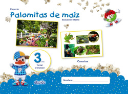 PROYECTO PALOMITAS DE MAIZ 3 AÑOS 3ºTRIMESTRE. CANARIAS