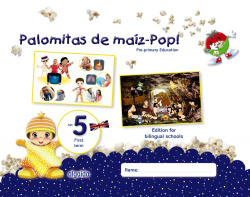 PALOMITAS DE MAIZ-POP! AGE 5 1ST.TERM PRE-PRIMARY EDUCATION