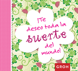 ¡Te deseo toda la suerte del mundo!