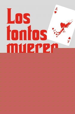 LOS TONTOS MUEREN