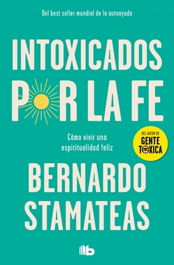 INTOXICADOS POR LA FÈ